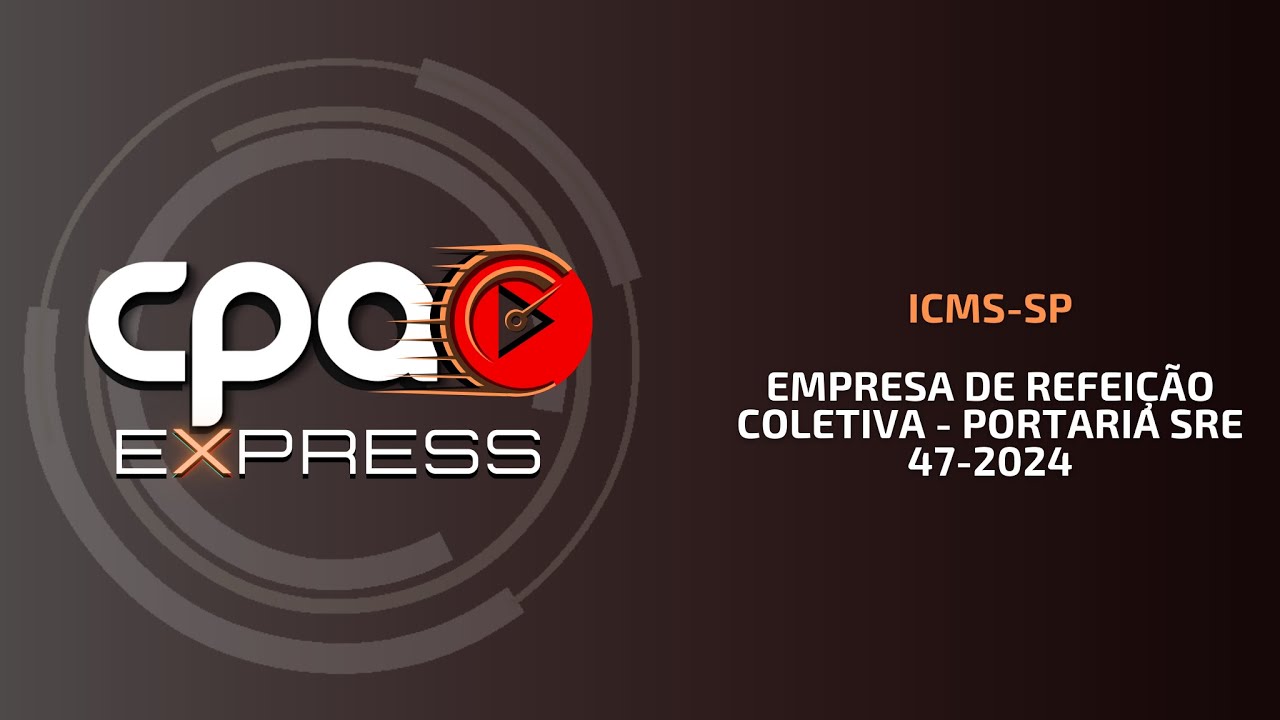 ICMS SP - Empresa de refeição coletiva - Portaria SRE 47 - 2024