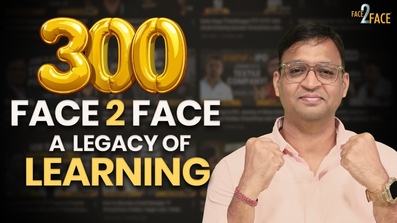 Face2Face 300 | The Ultimate Journey Of Knowledge & Inspiration!