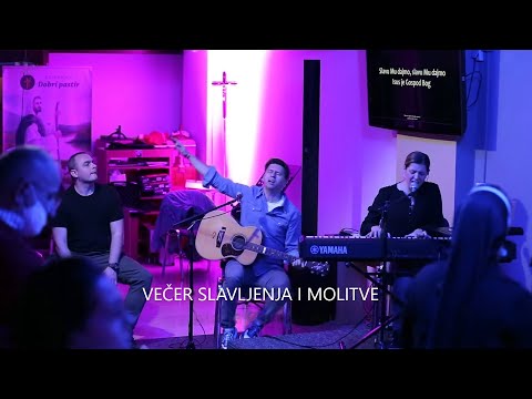 Večer slavljenja i molitve - snimljeno uživo