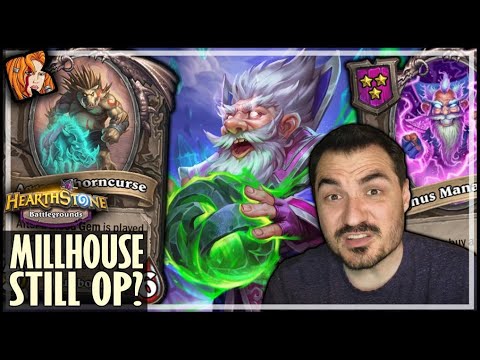 NERFED MILLHOUSE STILL OP?! - Hearthstone Battlegrounds