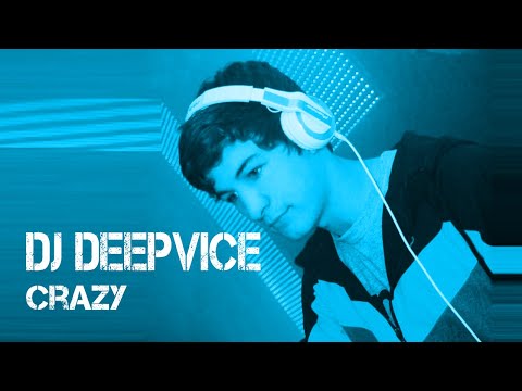 DJ DeepVice - CRAZY ( feat. Young Sixx & Miriam ) / Pop Dance Trance