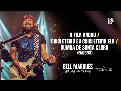 Bell Marques - A Fila Andou / Chicleteiro Eu Chicleteira Ela / Rumba de Santa Clara