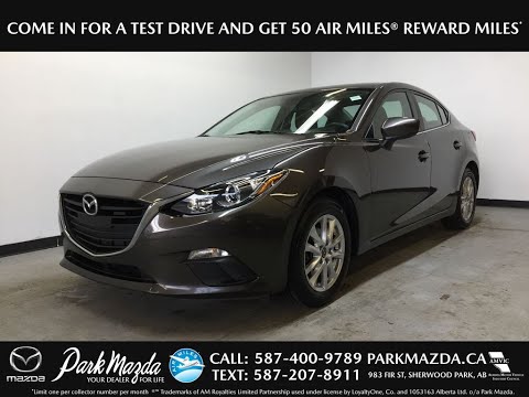 TITANIUM 2016 Mazda Mazda3 GS Review Sherwood Park Alberta - Park Mazda