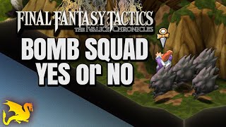 Is Bomb Squad viable on Tactician? - FF TACTICS IVALICE CHRONICLES