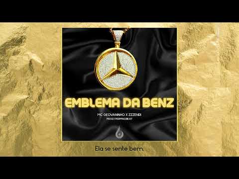 Mc Geovaninho Feat. zenri - EMBLEMA DA BENZ