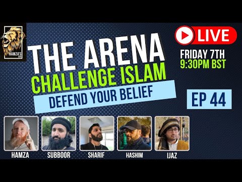 The Arena | Challenge Islam | Defend your Beliefs - Episode 44