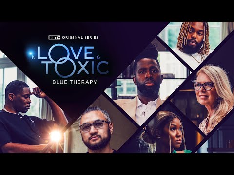 BET+ Original | In Love & Toxic: Blue Therapy | Trailer