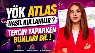 YÖK ATLAS NASIL KULLANILIR ?