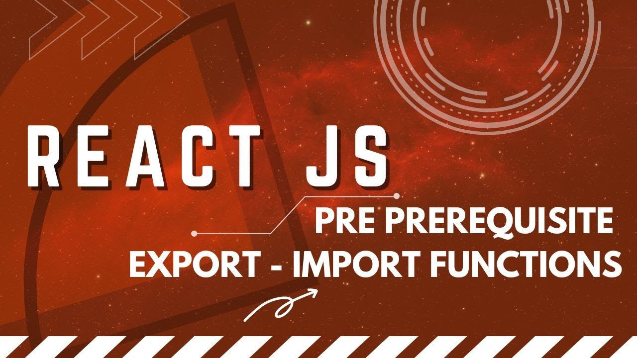 React free tutorial - Javascript EXPORT and IMPORT functions in modules.