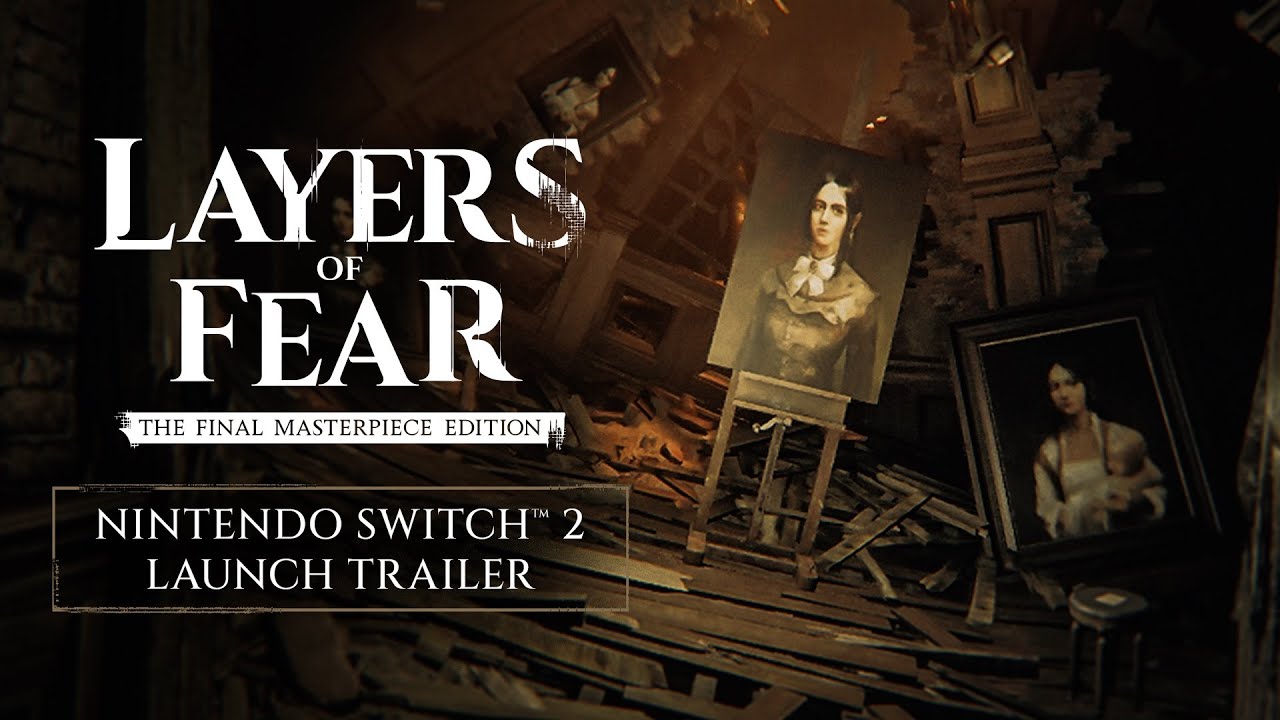 Layers of Fear | The Final Masterpiece Edition on Nintendo Switch 2 | Out NOW
