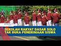 Sekolah Rakyat Dasar Solo Tak Menerima Murid Baru Di Tahun Ajaran Ini