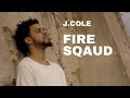 Man I Thought he was dropping a song or two! J.Cole - Fire Squd \Reaction/