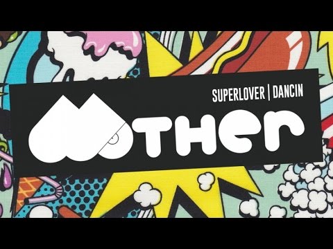 MOTHER047: Superlover - Dancin