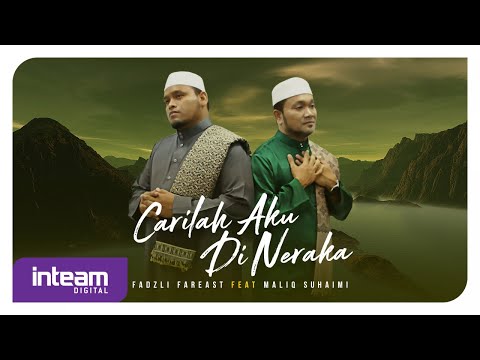 Fadzli Far East feat. Maliq Suhaimi - Carilah Aku Di Neraka (Official Music Video)