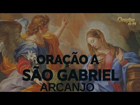 PRAYER TO SAINT GABRIEL THE ARCHANGEL