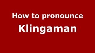 How to pronounce Klingaman