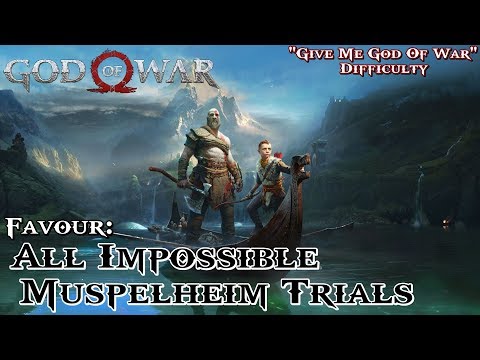 God Of War ★ Favour: All Impossible Muspelheim Trials [Give Me God Of War / Walkthrough]