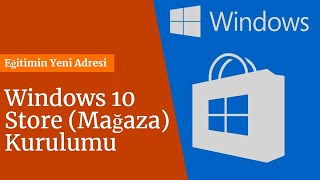 Windows 10 Store (Mağaza) Kurulumu // install windows 10 store