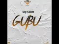 Killy ft alikiba Gubu (official audio)