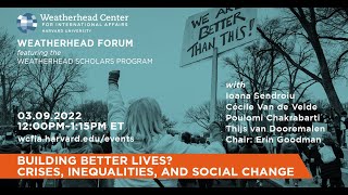 Weatherhead Forum | Building Better Lives? Crises, Inequalities, and Social Change