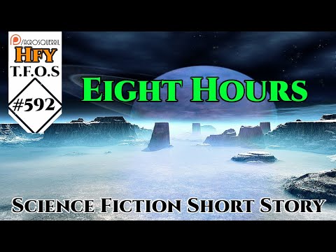 r/HFY TFOS# 592 - Eight Hours by Weerdo5255  (Hfy Sci-Fi Reddit Stories)