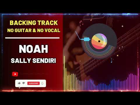 Backing Track Guitar | Noah - Sally Sendiri | Tanpa Guitar dan Vocal