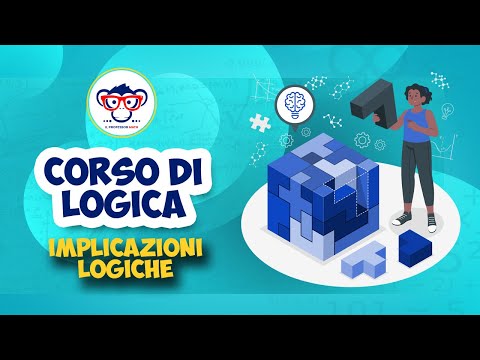 Corso di Logica per Quiz Concorsi Docenti - Militari - Test Universitari Etc : Implicazioni Logiche