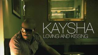 Kaysha : Loving and kissing