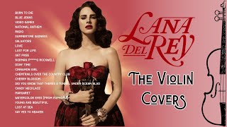Download lagu Lana Del Rey: Violin Covers for studying, sleep, relaxation and joy mp3 Download lagu Lana Del Rey: Violin Covers for studying, sleep, relaxation and joy mp3