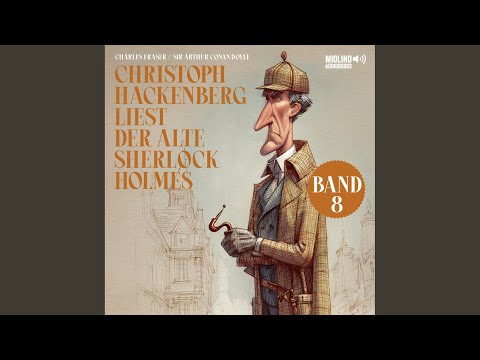 Kapitel 3 - Teil 34 - Christoph Hackenberg liest der alte Sherlock Holmes (Band 8)