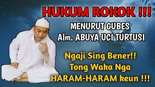 Download lagu HUKUM MEROKOK MENURUT GUBES Alm. ABUYA UCI TURTUSI #abahucicilongok #abahuci mp3