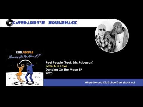 Reel People (Feat. Eric Roberson)- Save A Lil Love (2020)