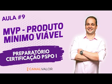MVP - PRODUTO MÍNIMO VIÁVEL 🐟 | AULA #9 | PREPARATÓRIO PARA CERTIFICAÇÃO PSPO I