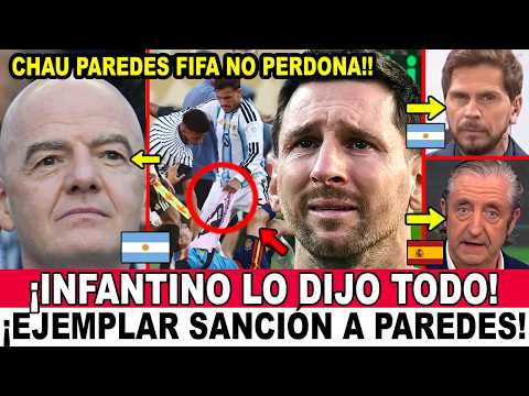 BOMBAZO de INFANTINO contra ARGENTINA | PAREDES CUMPLIRÁ SANCIÓN | 