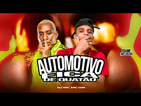 AUTOMOTIVO FICA DE QUATÃO - MC GW e MC ALAN (DJ WF)