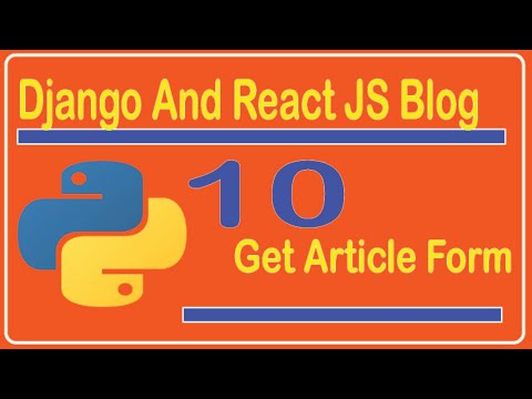 10. Get Article In A Form - Django And React JS Blog