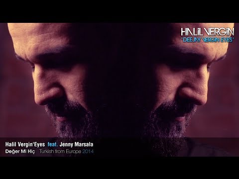Halil Vergin Eyes feat. Jenny Marsala - Deger Mi Hic (KLIP STAR)