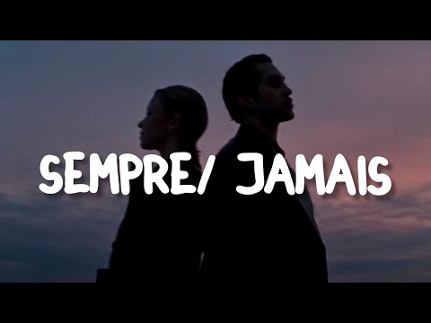 Mahmood, Angèle - SEMPRE / JAMAIS (Traduzione / Lyrics)