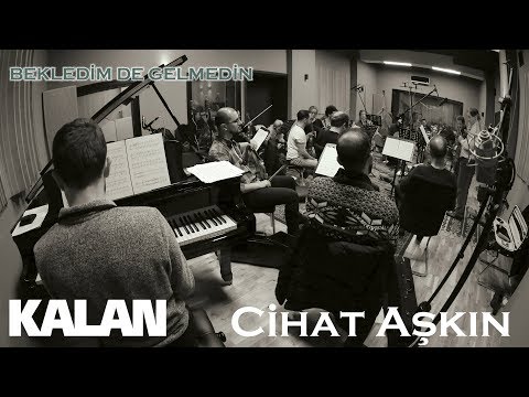 Cihat Aşkın - Bekledim de Gelmedin  [ Türk Valsleri © 2019 Kalan Müzik ]