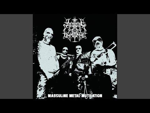 Masculine Metal Mutilation