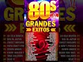 Musica De Los 80 Y 90 As Mejores Baladas Romanticas En Inglés De Los 80