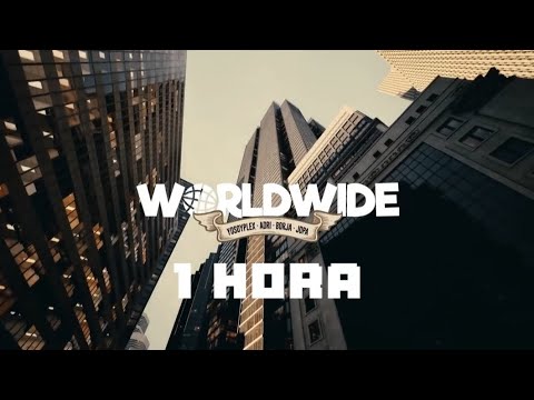 Worldwide - YoSoyPlex, Adri, Borja, Jopa [1 Hora]