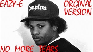 Eazy-E feat. G.B.M - No More Tears (Original Version) (Unreleased)