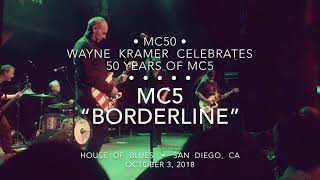Wayne Kramer’s MC50 • “Borderline” (MC5) House Of Blues • San Diego, CA • October 3, 2018