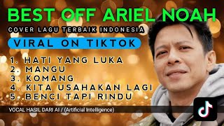 Download lagu FULL ALBUM TERBARU COVER ARIEL NOAH (AI) Viral On Tiktok | Lagu Indonesia mp3 Download lagu FULL ALBUM TERBARU COVER ARIEL NOAH (AI) Viral On Tiktok | Lagu Indonesia mp3