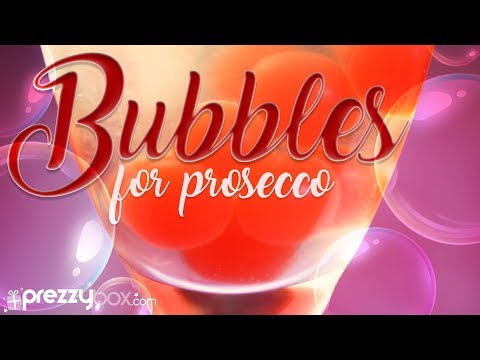 Bubbles for Prosecco - Get The Party Started!