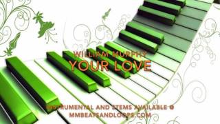 William Murphy - Your Love Instrumental
