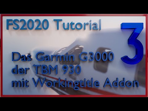 Das Garmin G3000 der TBM 930 mit Working Title Addon - Teil 3