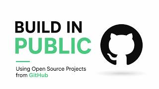 Build in Public Using Open Source Projects From GIthub #buildinpublic
