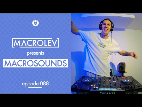 MACROLEV presents MACROSOUNDS - Episode 088